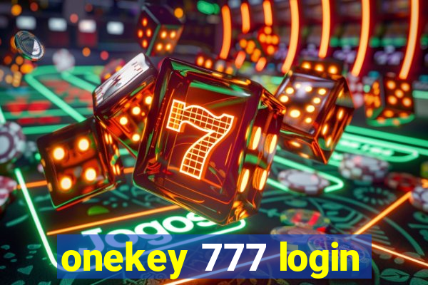 onekey 777 login